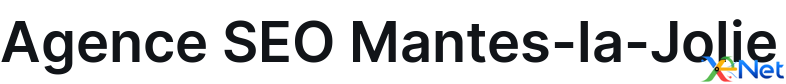 Agence SEO Mantes-la-Jolie